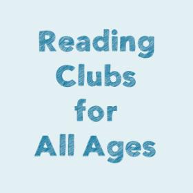 Reading Clubs for All Ages
